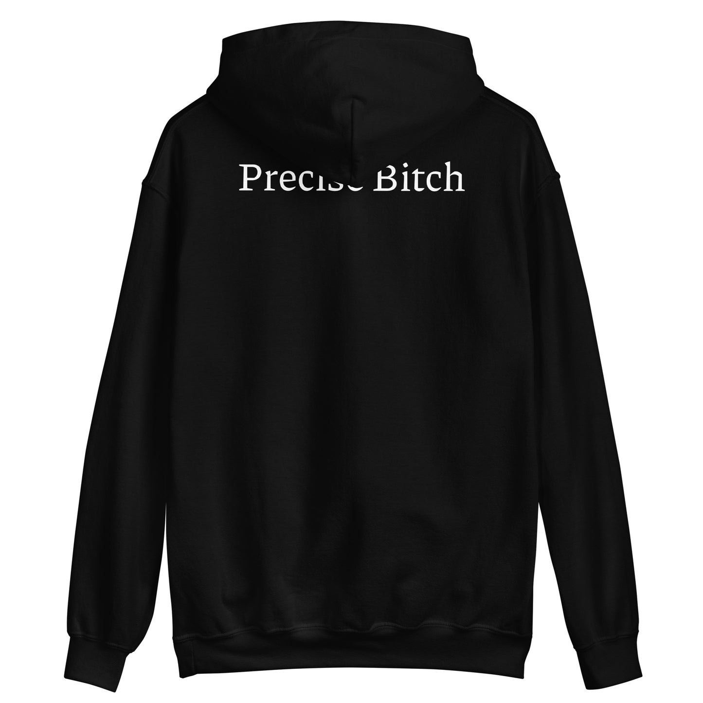 Precise Bitch Hoodie