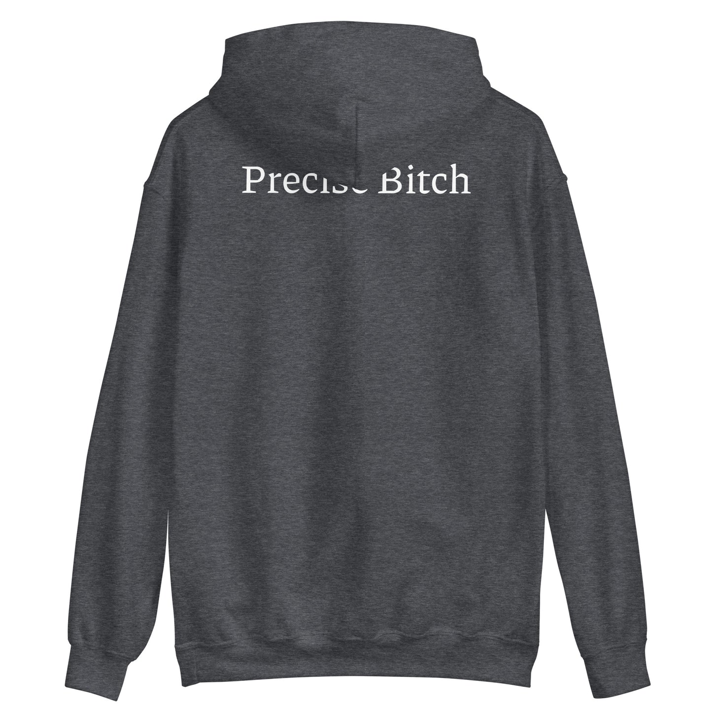 Precise Bitch Hoodie
