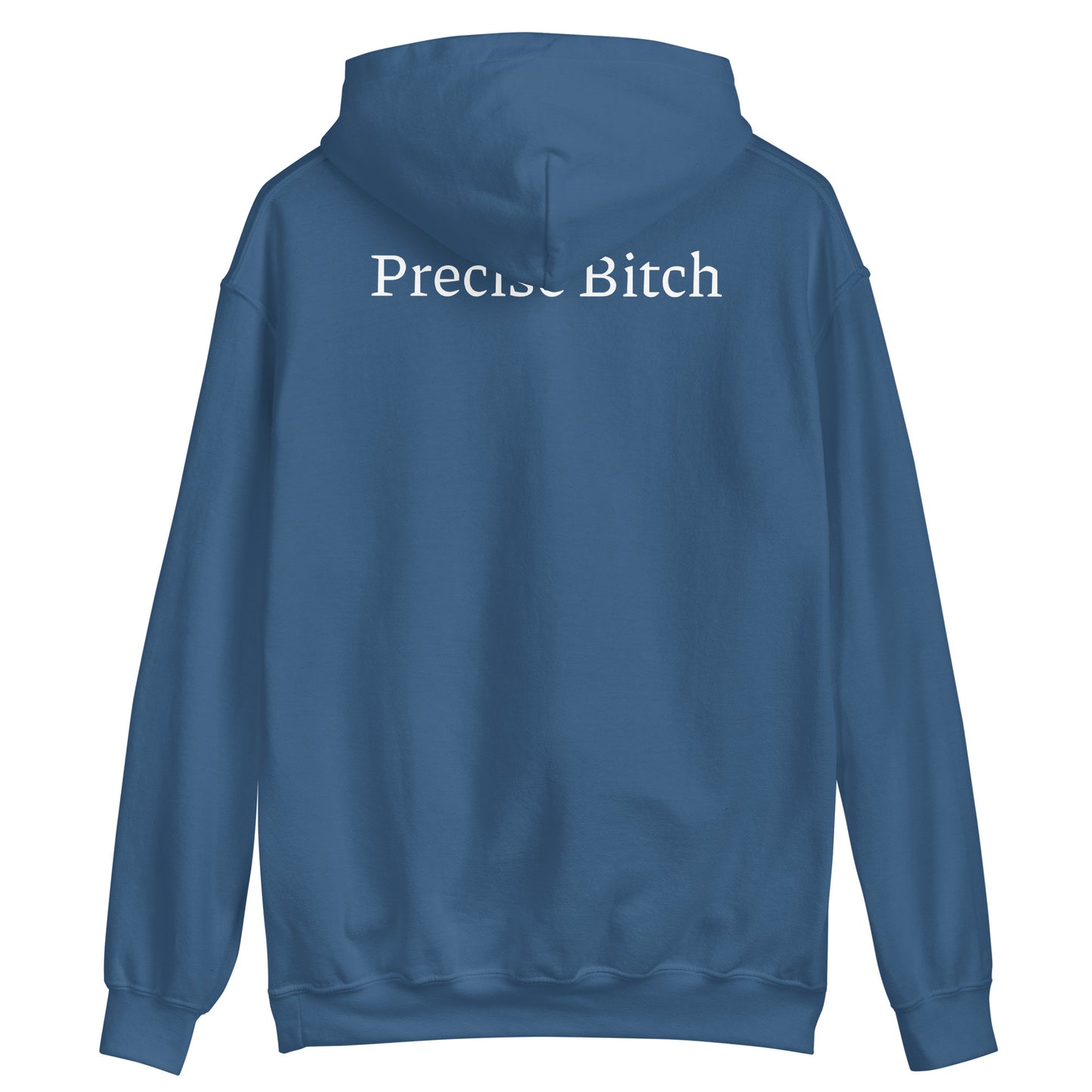 Precise Bitch Hoodie
