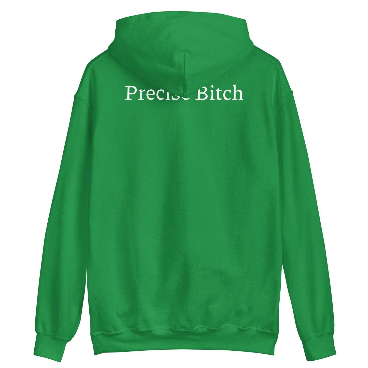 Precise Bitch Hoodie