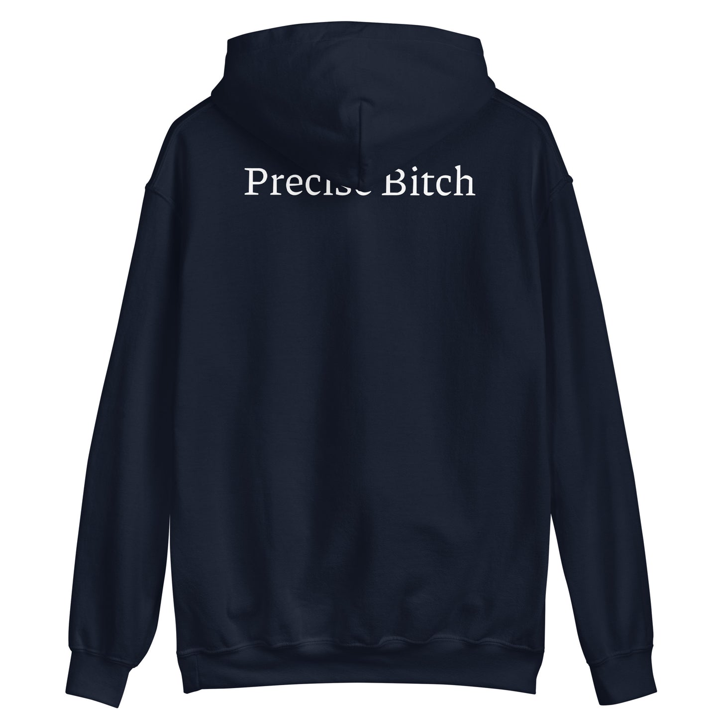Precise Bitch Hoodie