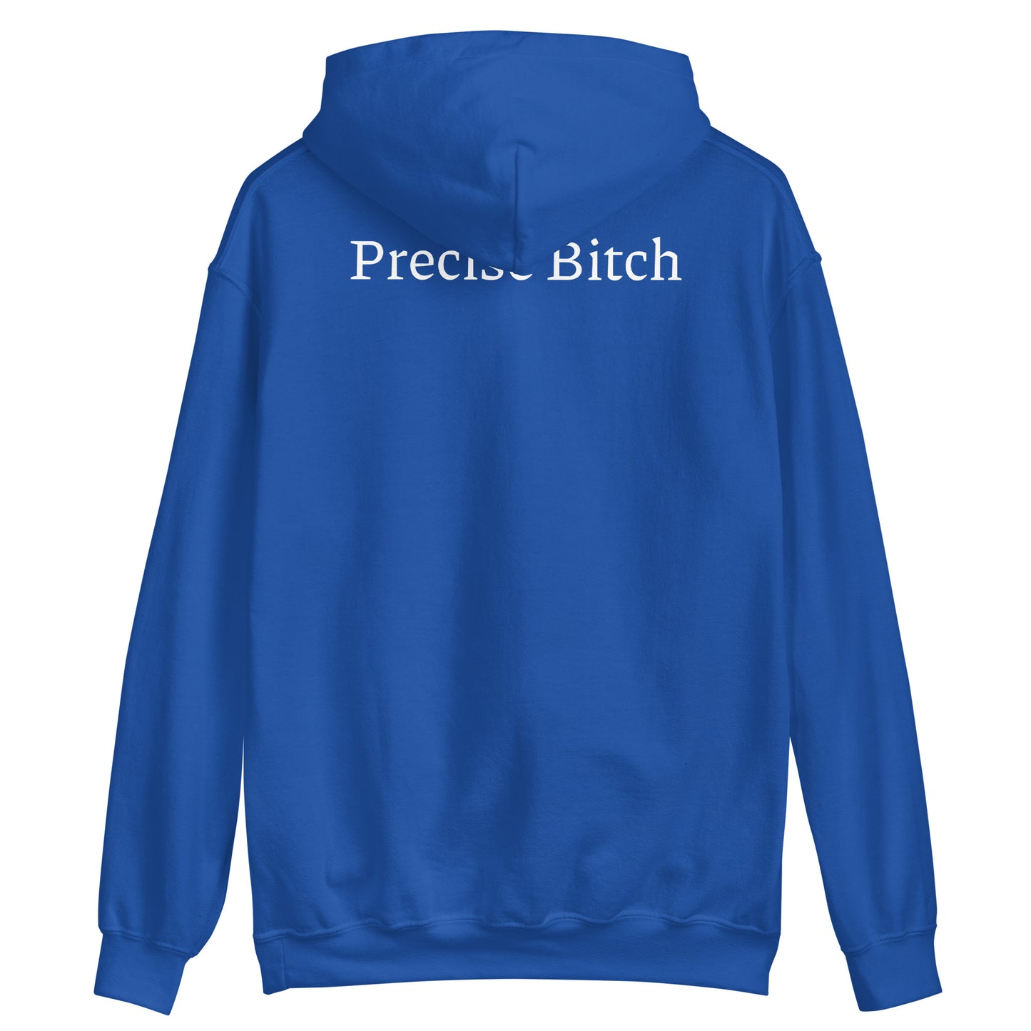 Precise Bitch Hoodie