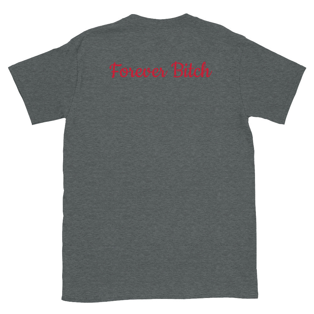 Forever Bitch Tee