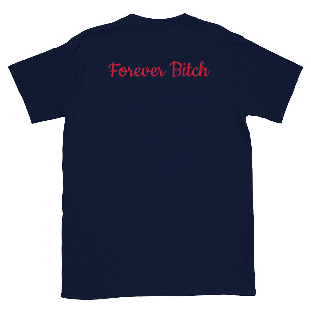 Forever Bitch Tee