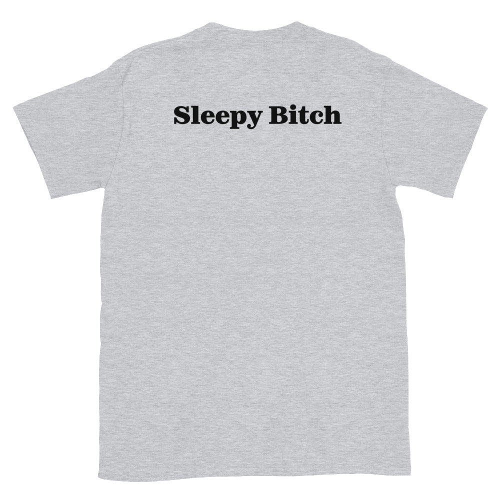 Sleepy Bitch Tee