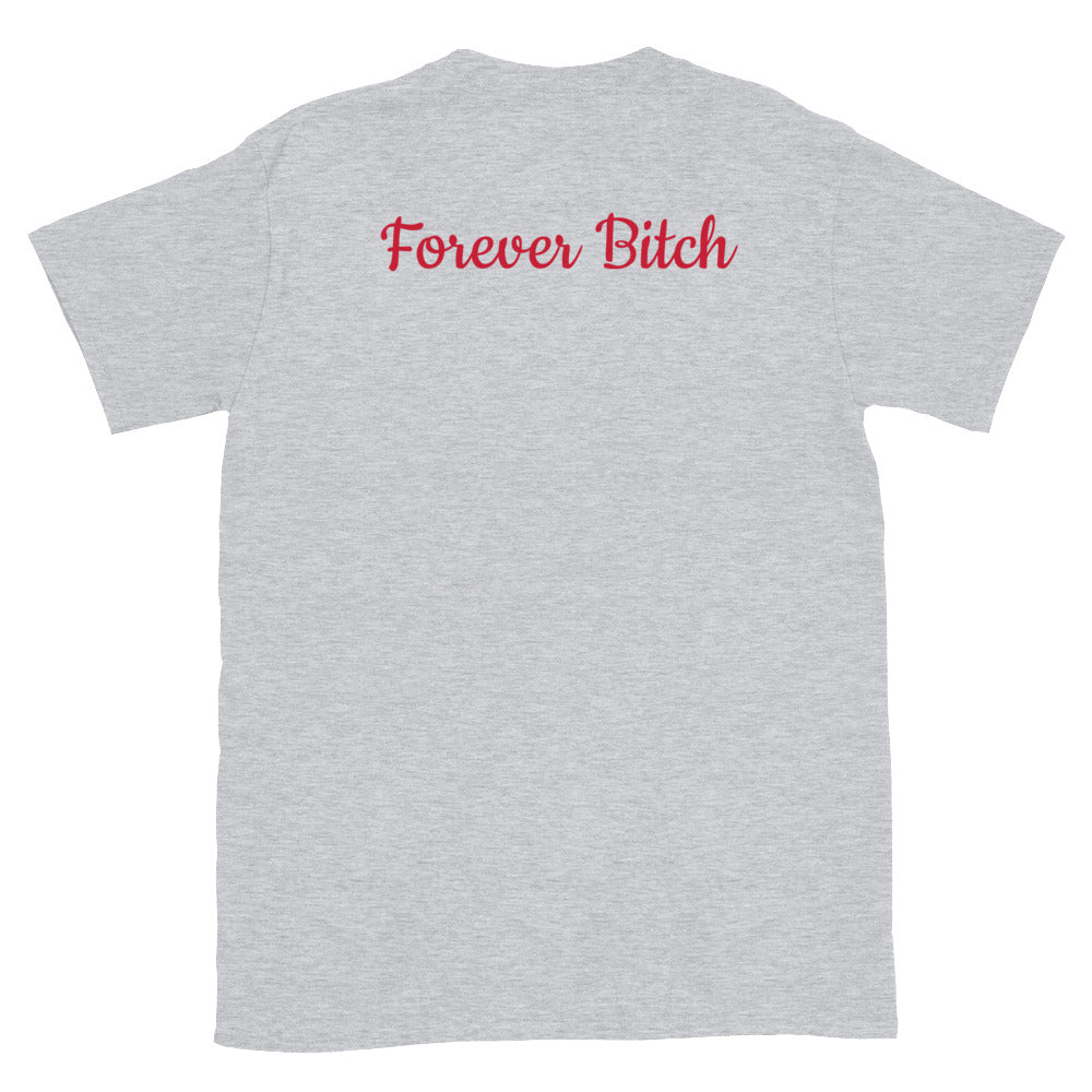 Forever Bitch Tee