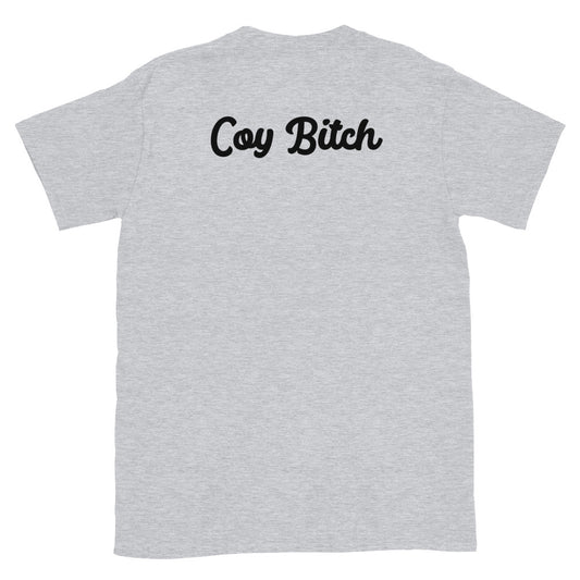 Coy Bitch Tee