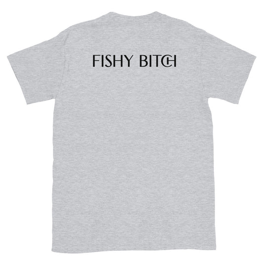 Fishy Bitch Tee