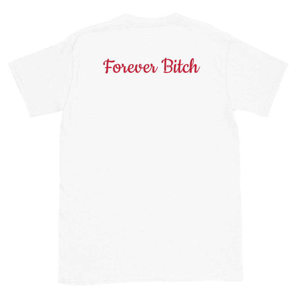 Forever Bitch Tee