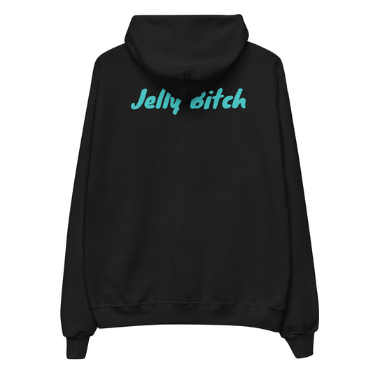 Jelly Bitch Hoodie
