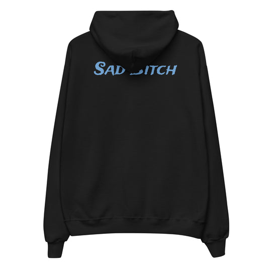 Sad Bitch Hoodie
