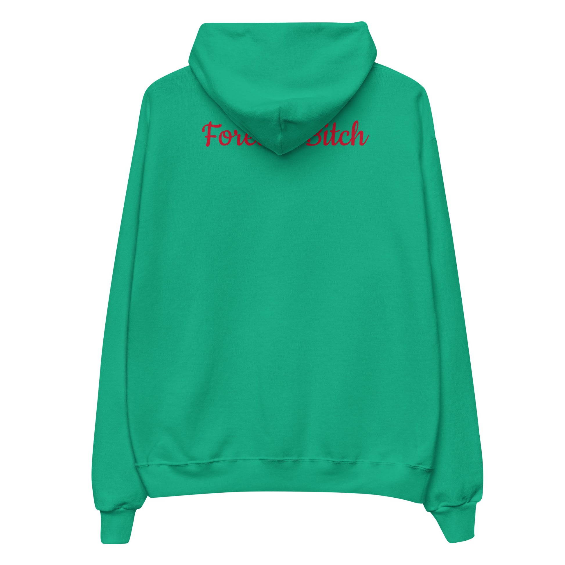 Forever Bitch Hoodie