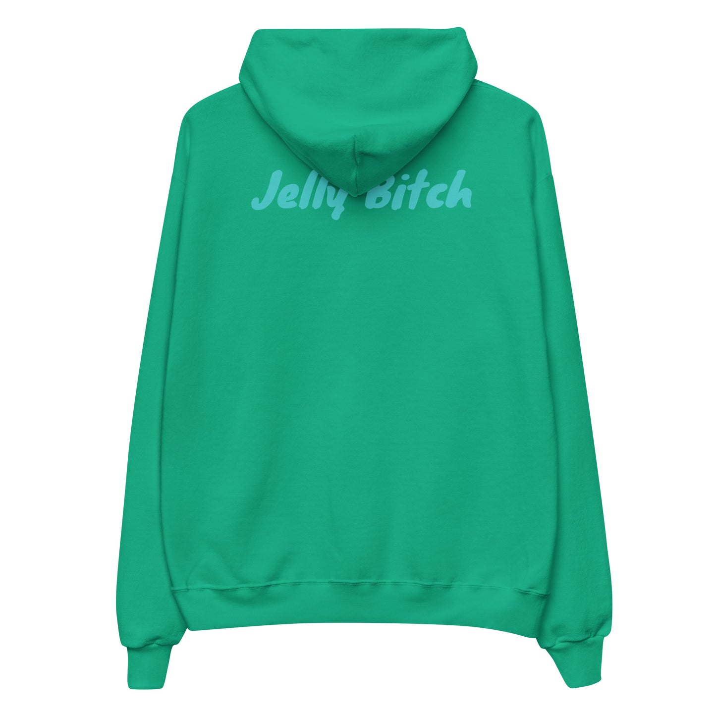 Jelly Bitch Hoodie