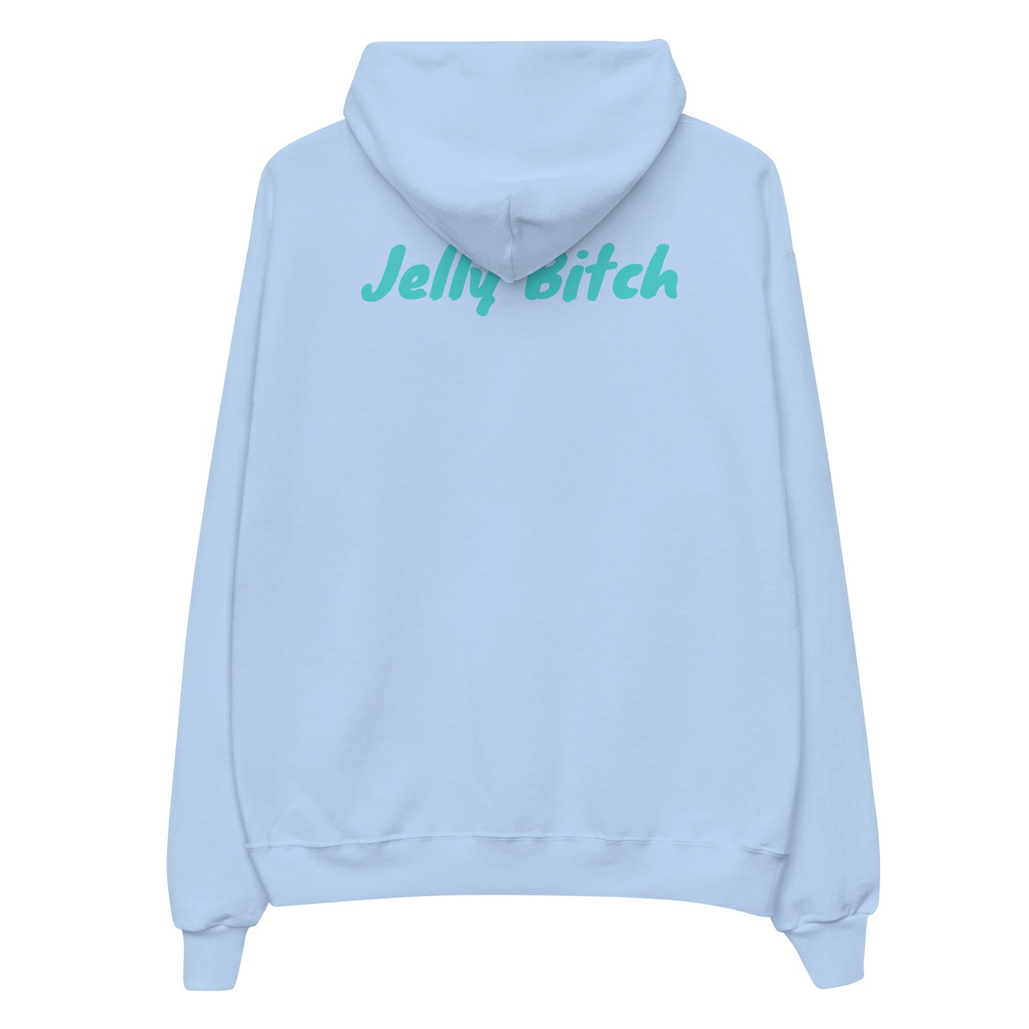 Jelly Bitch Hoodie