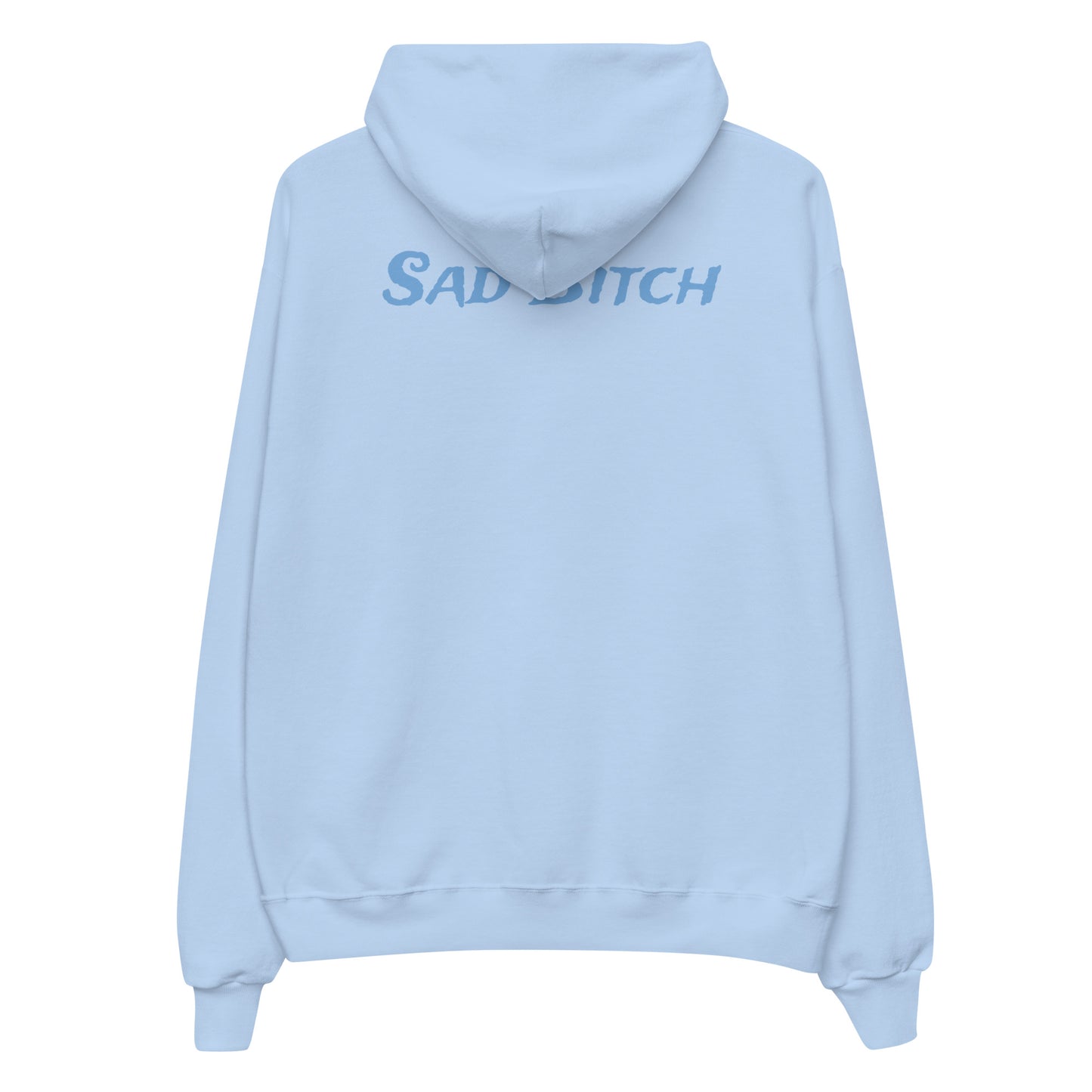 Sad Bitch Hoodie