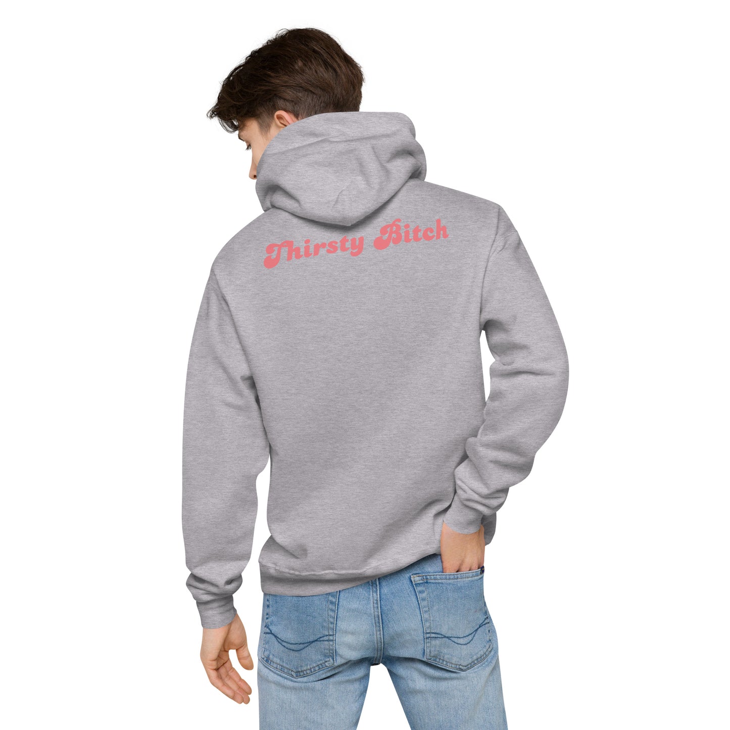 Thirsty Bitch Hoodie