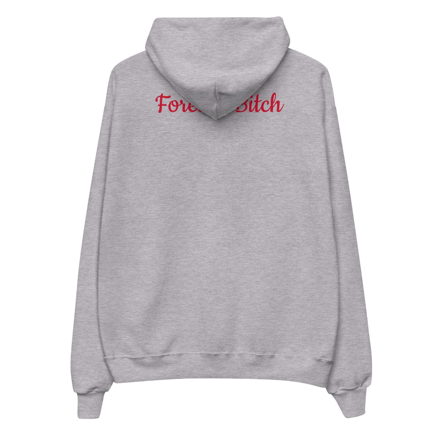 Forever Bitch Hoodie