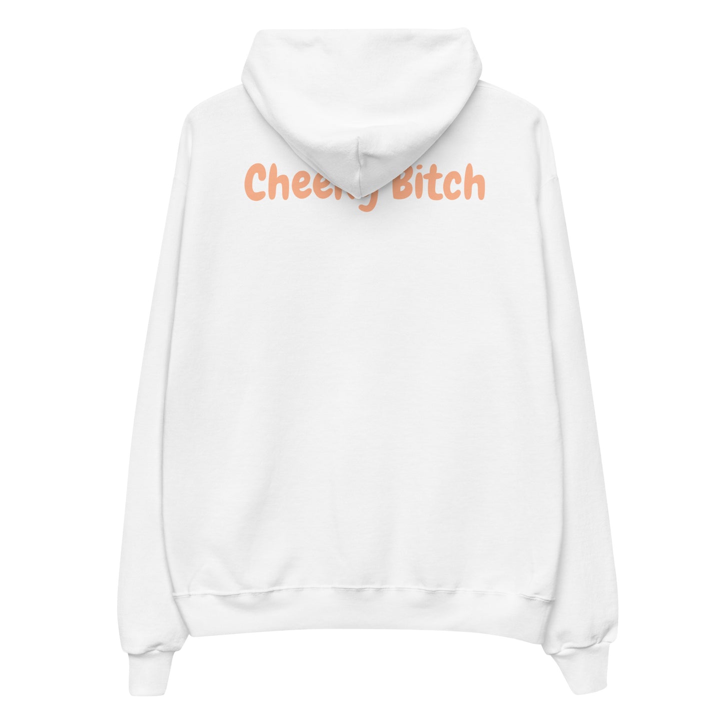 Cheeky Bitch Hoodie