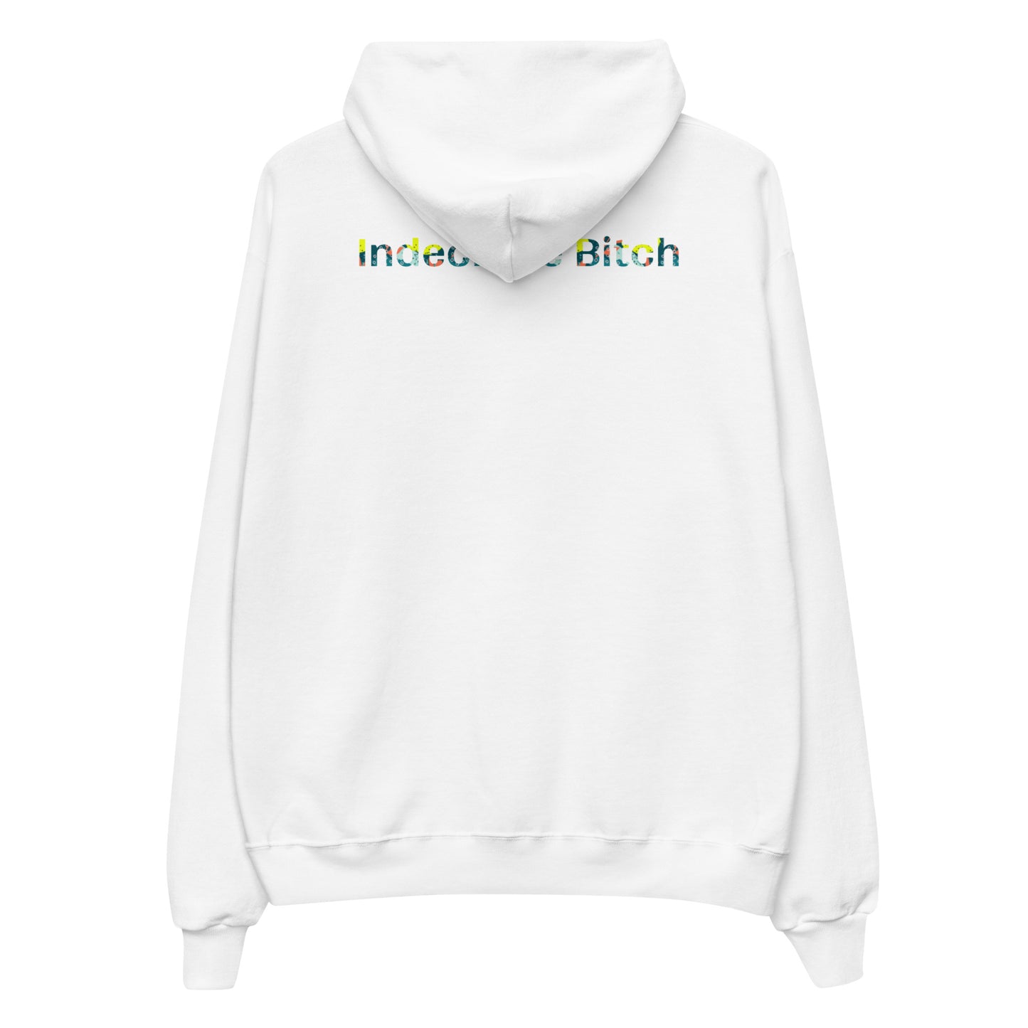 Indecisive Bitch Hoodie