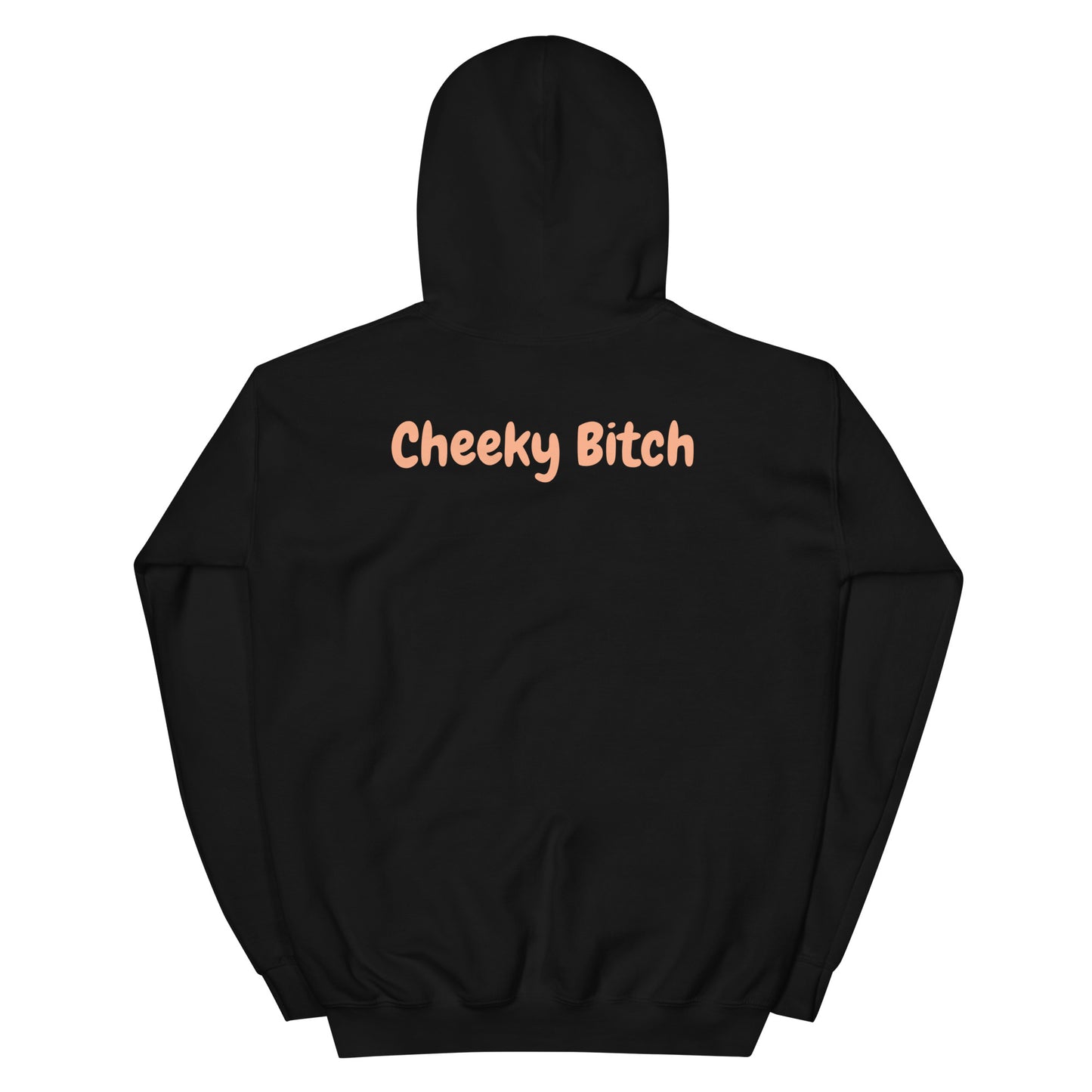 Cheeky Bitch Hoodie