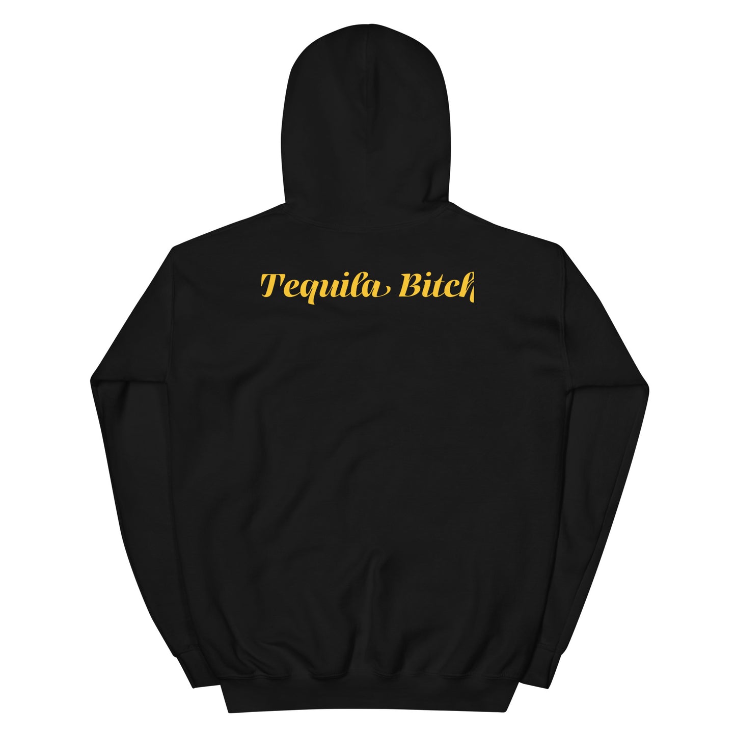Tequila Bitch Hoodie