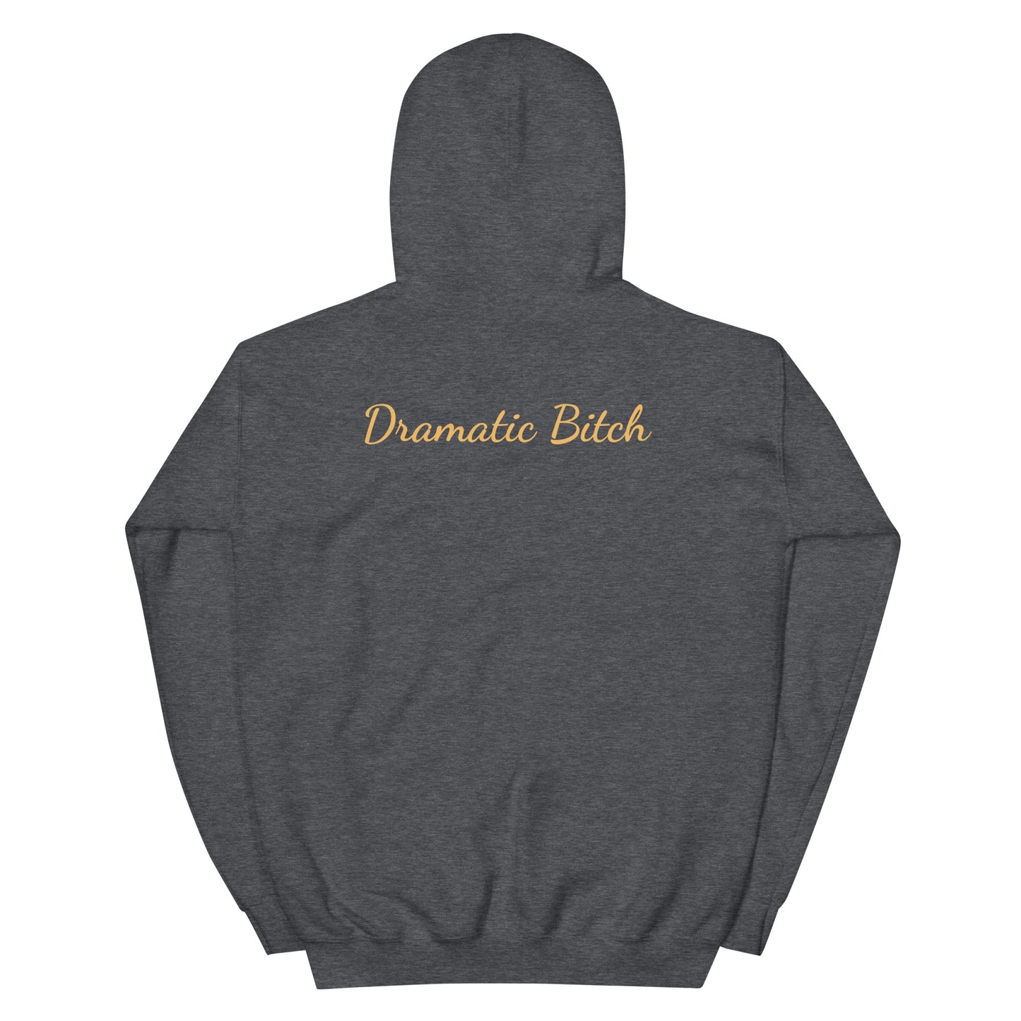 Dramatic Bitch Hoodie