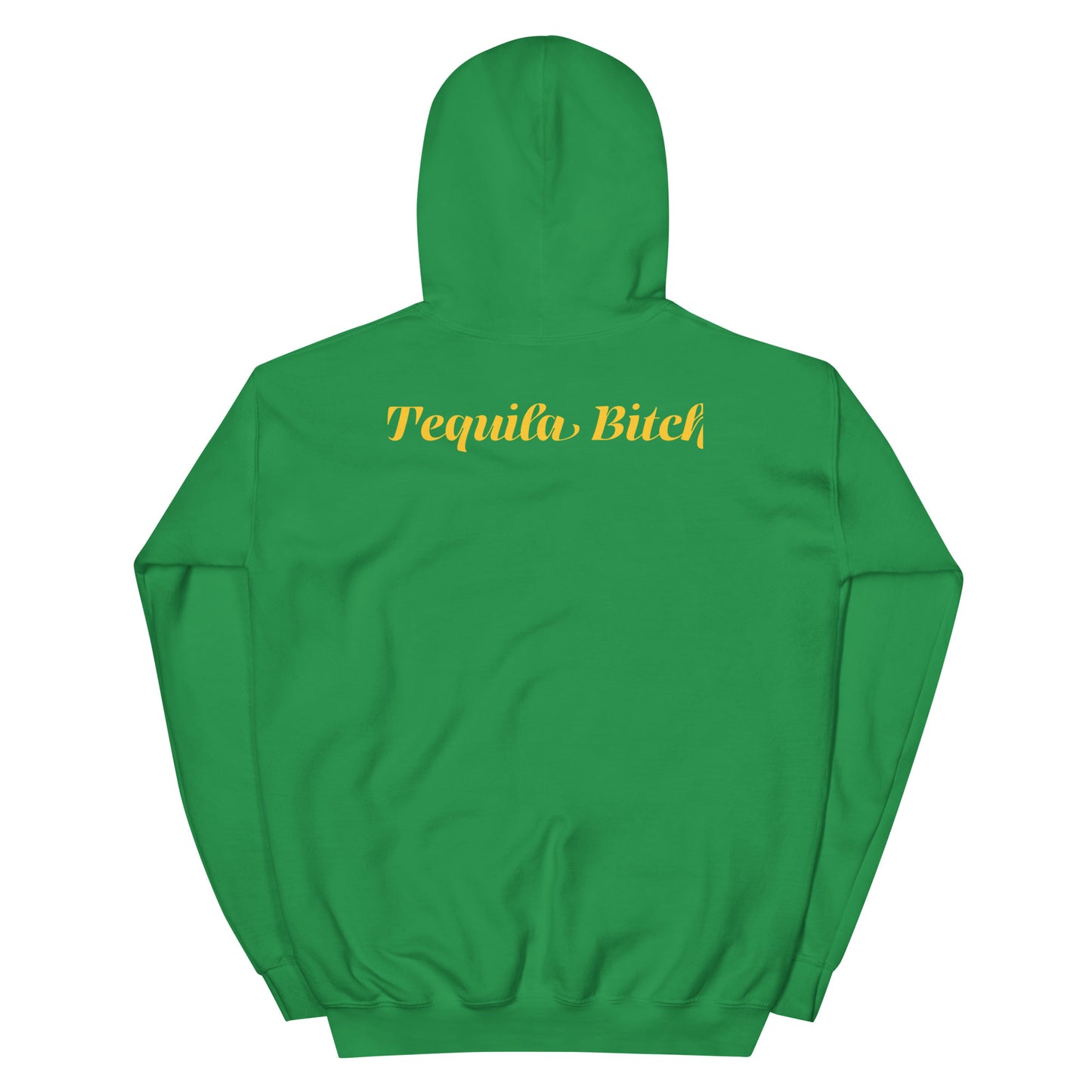 Tequila Bitch Hoodie