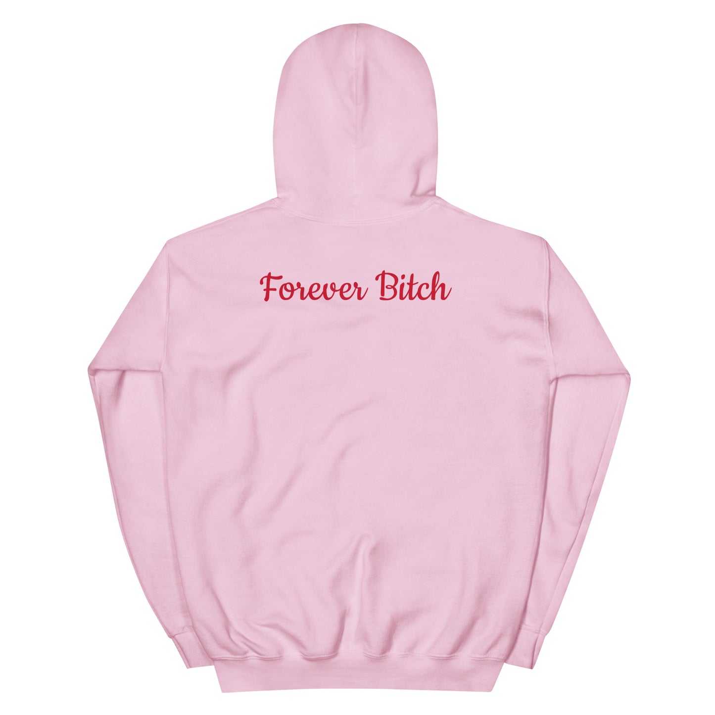 Forever Bitch Hoodie