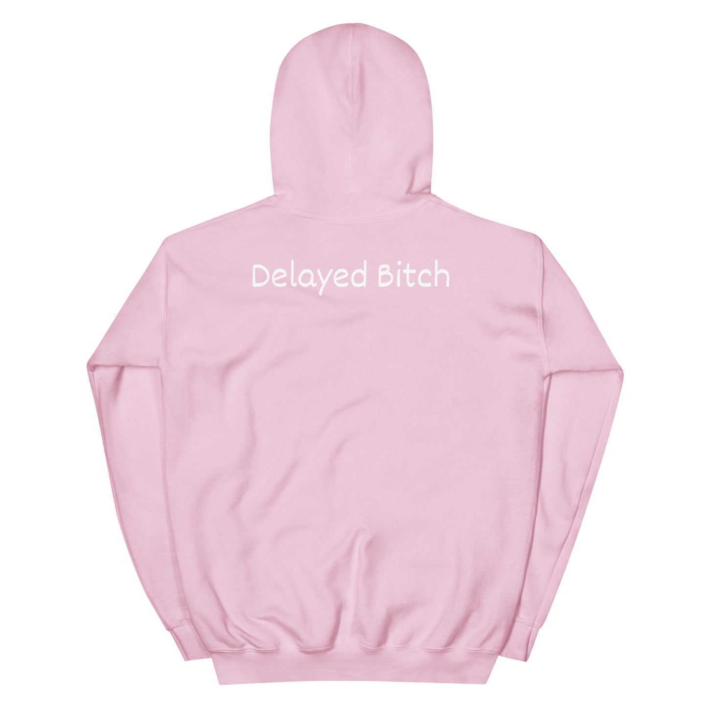 Delayed Bitch Hoodie