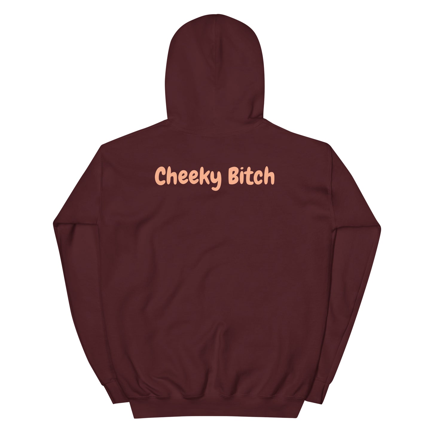 Cheeky Bitch Hoodie