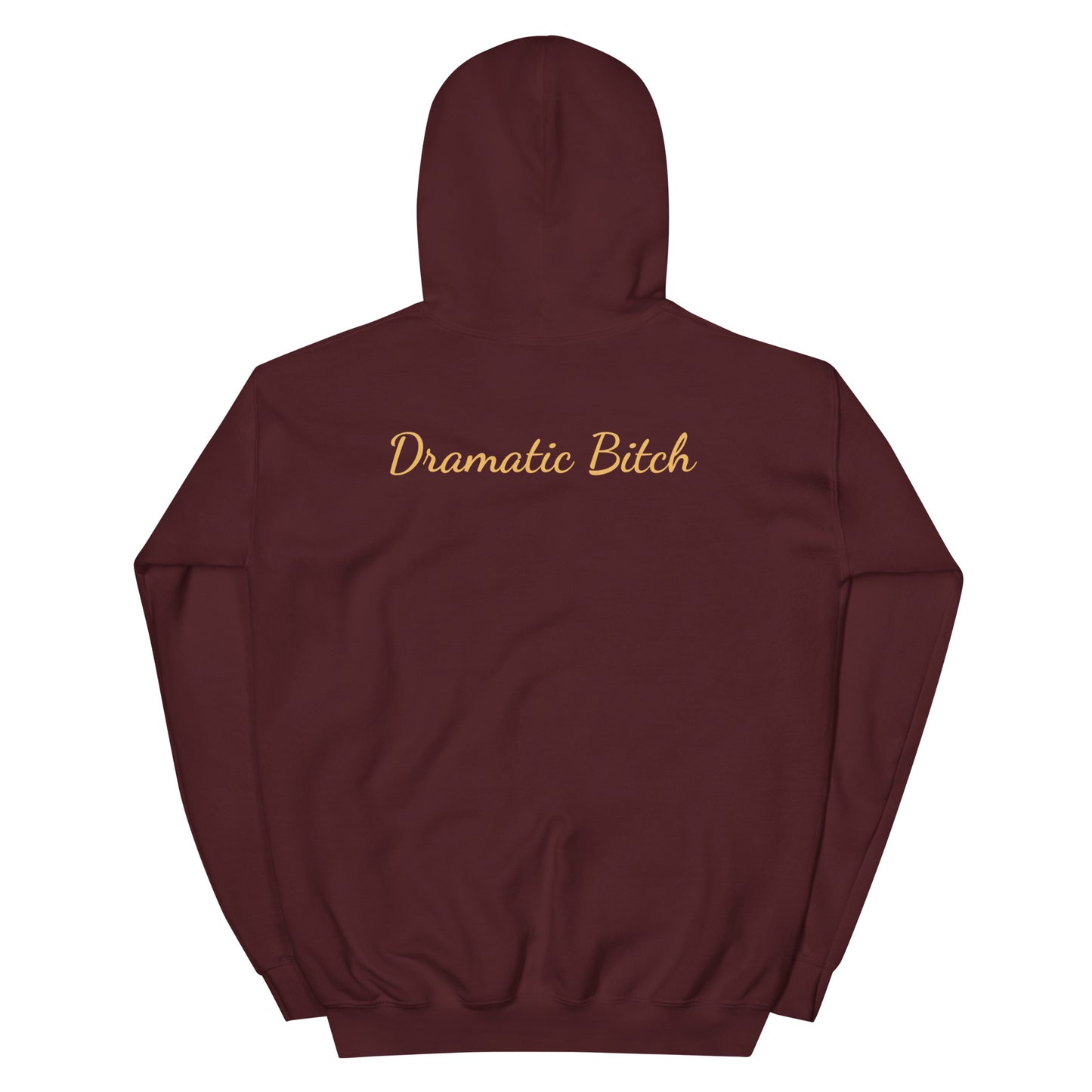 Dramatic Bitch Hoodie