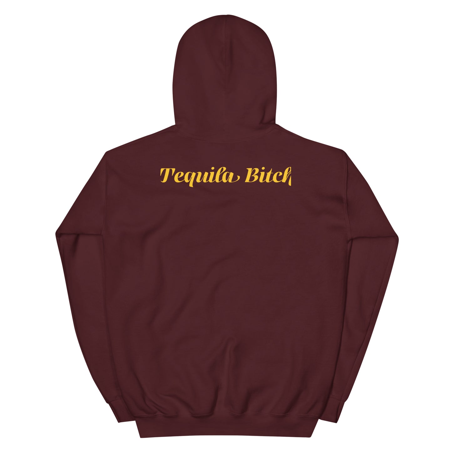 Tequila Bitch Hoodie