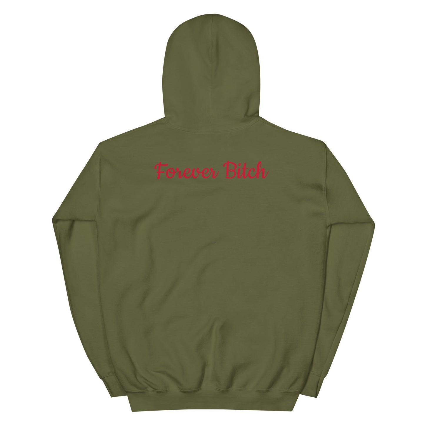 Forever Bitch Hoodie