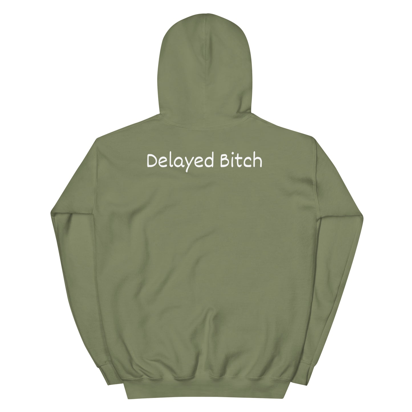 Delayed Bitch Hoodie
