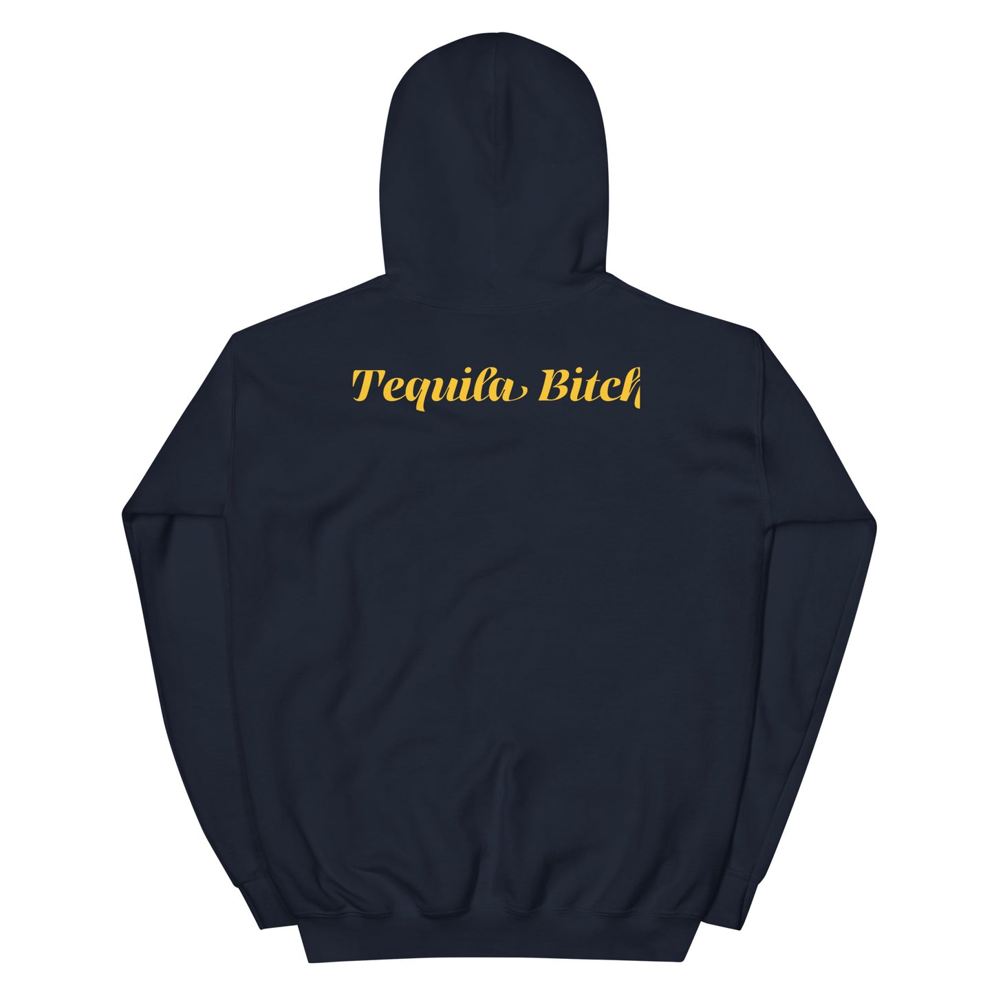 Tequila Bitch Hoodie