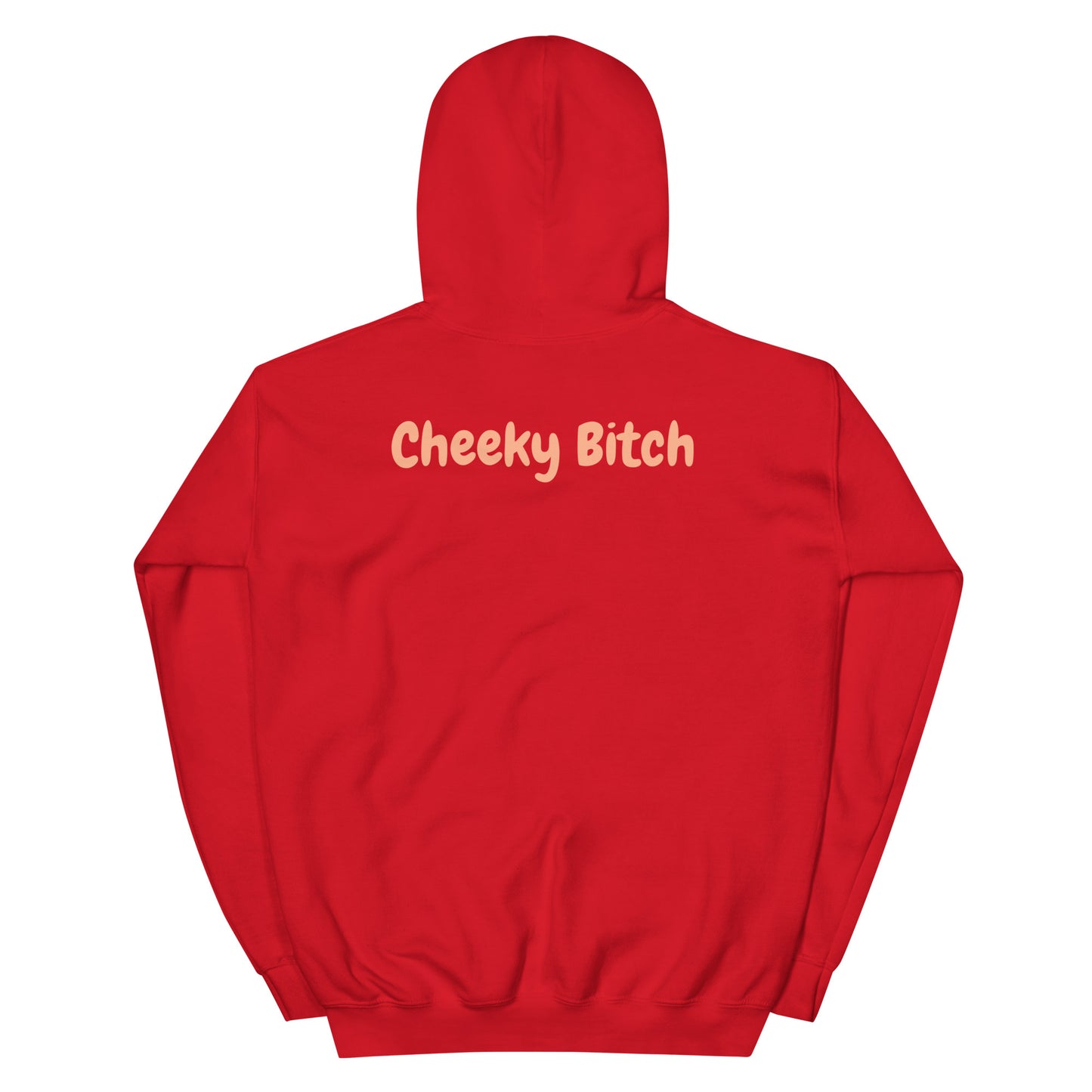 Cheeky Bitch Hoodie