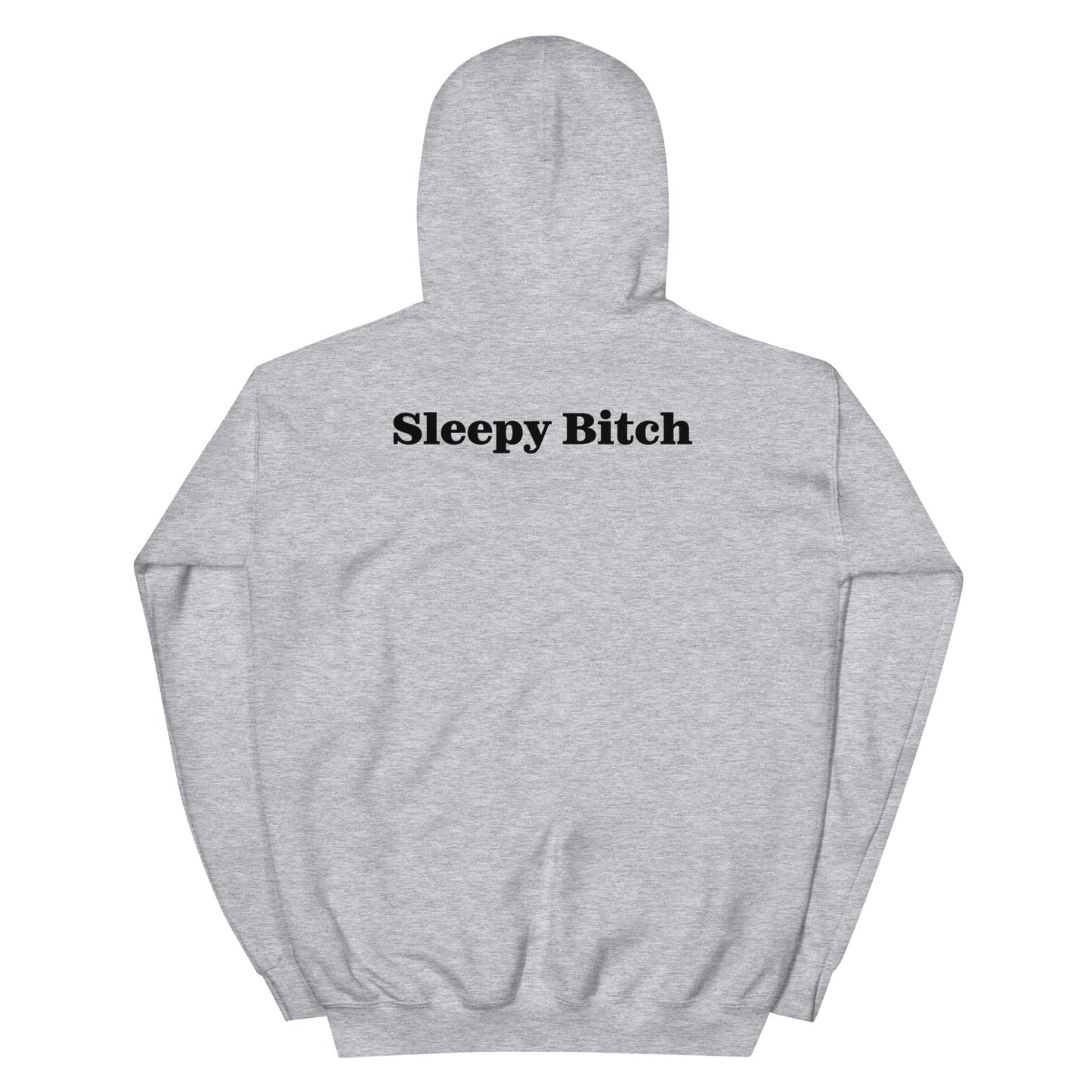 Sleepy Bitch Hoodie
