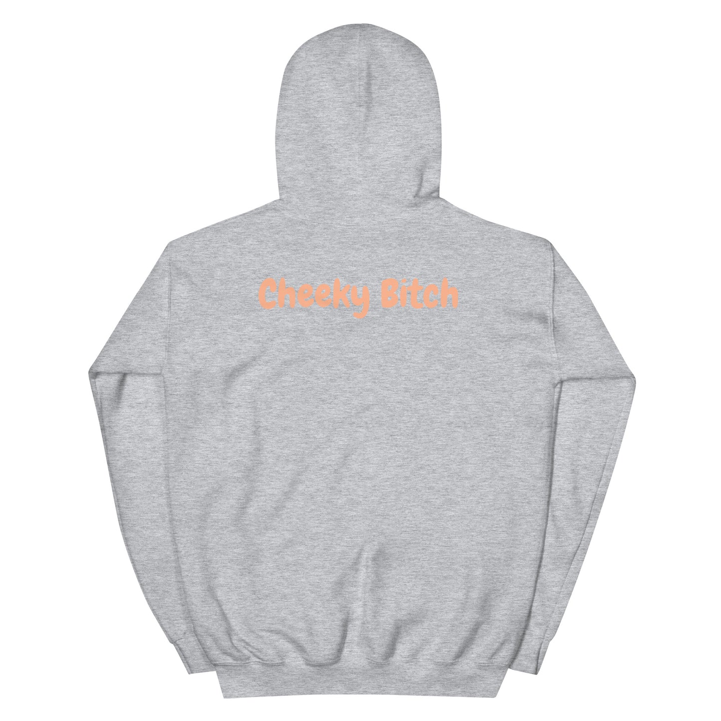 Cheeky Bitch Hoodie