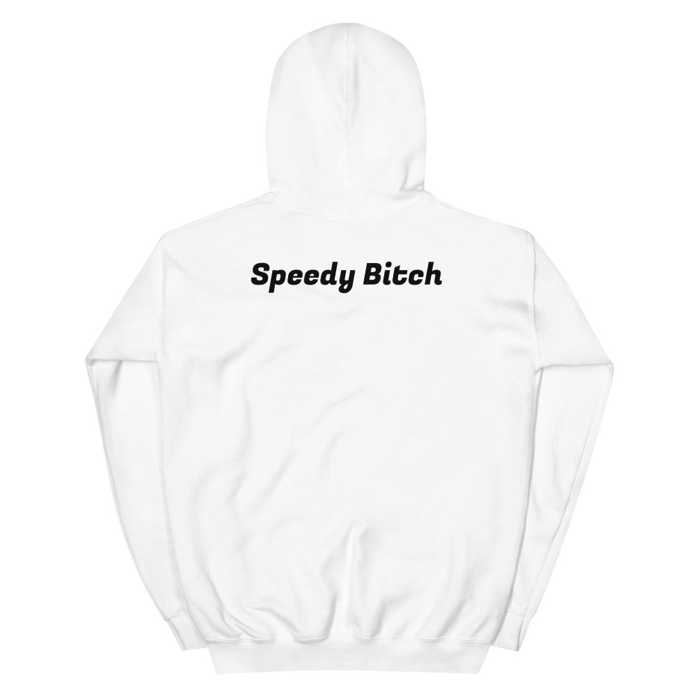 Speedy Bitch Hoodie