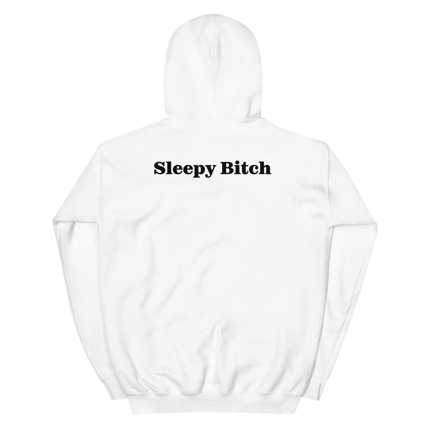 Sleepy Bitch Hoodie