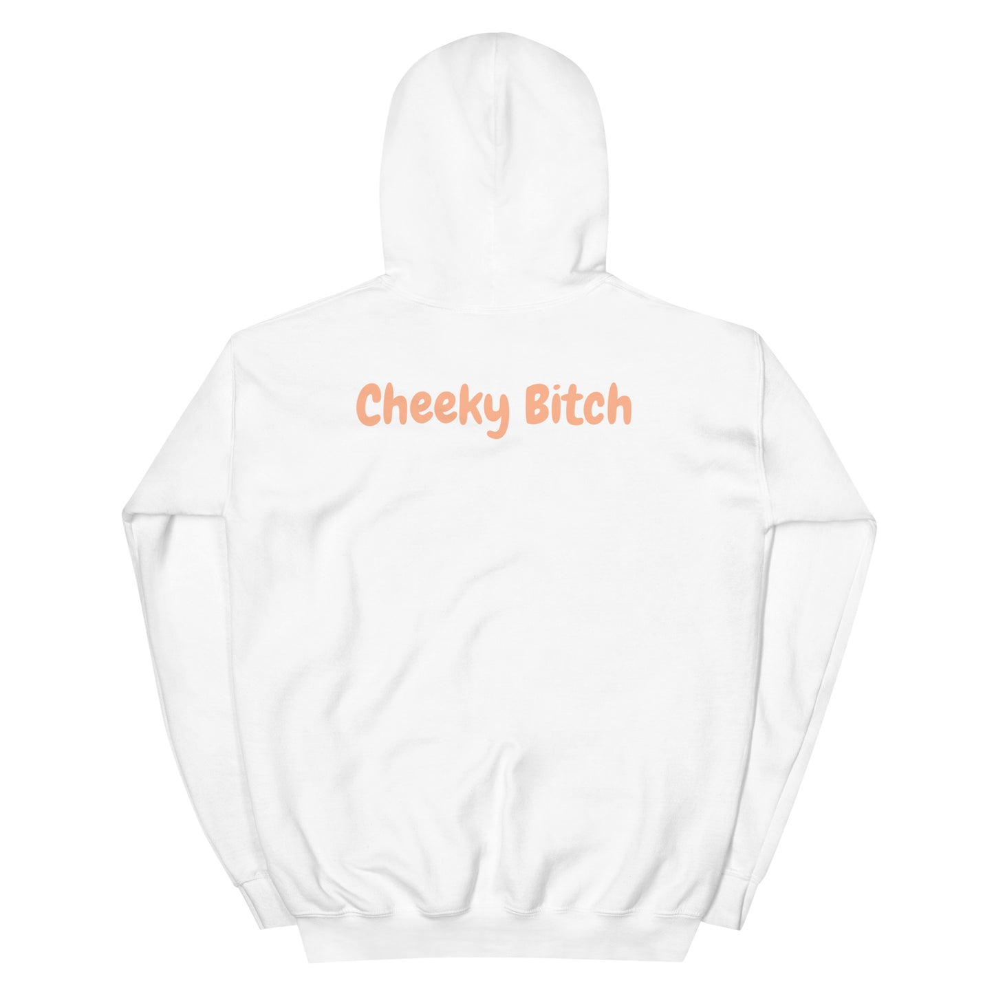Cheeky Bitch Hoodie