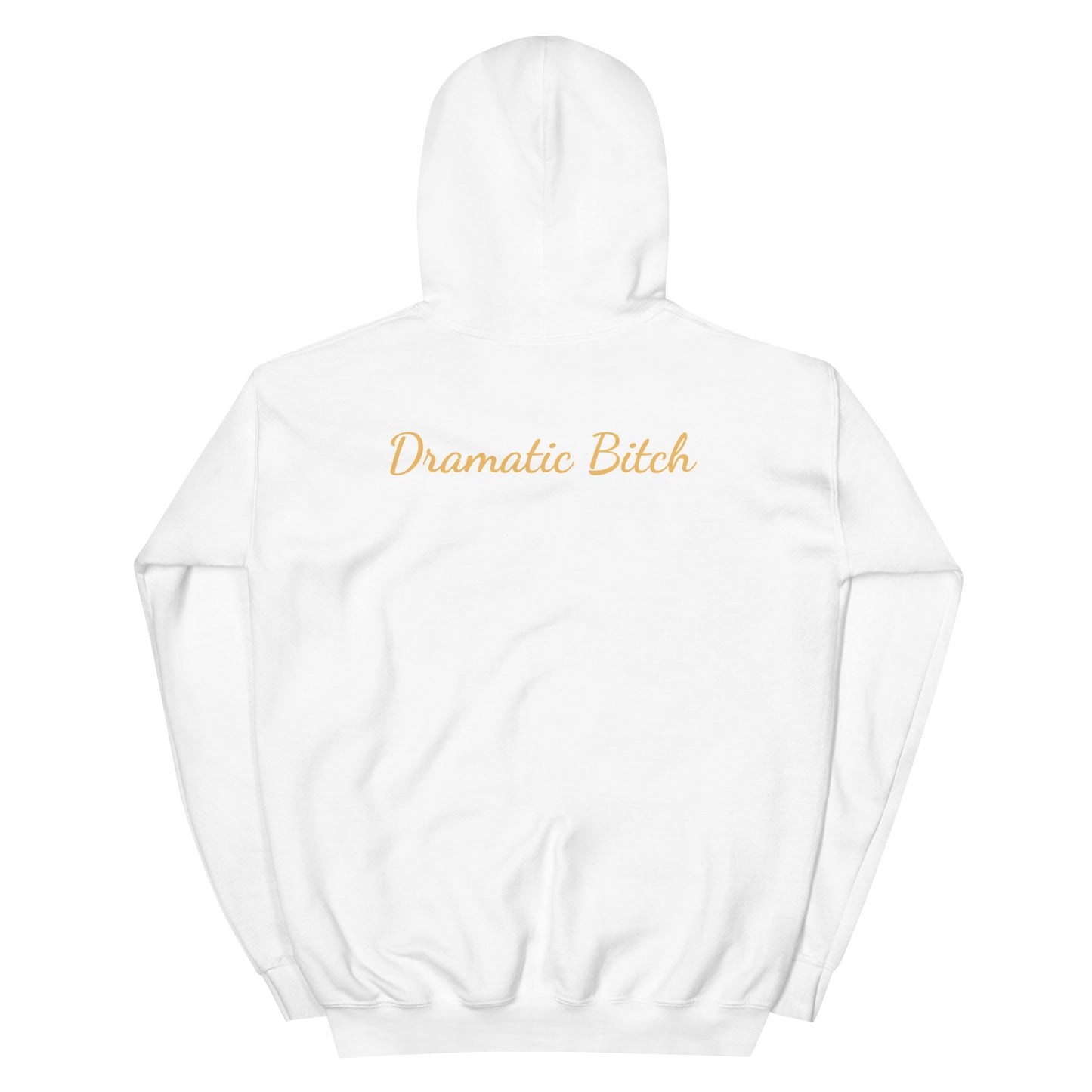 Dramatic Bitch Hoodie